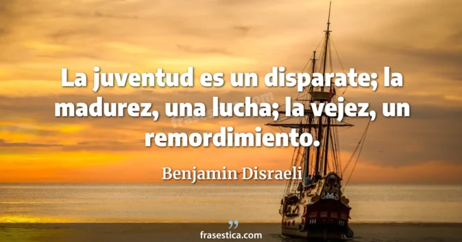 Cita de Benjamin Disraeli