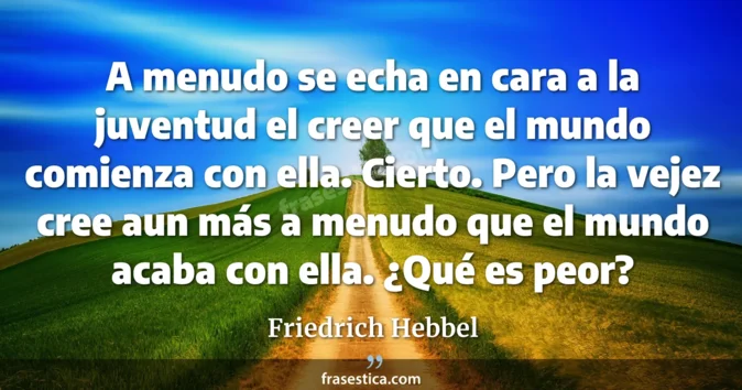 Cita de Friedrich Hebbel