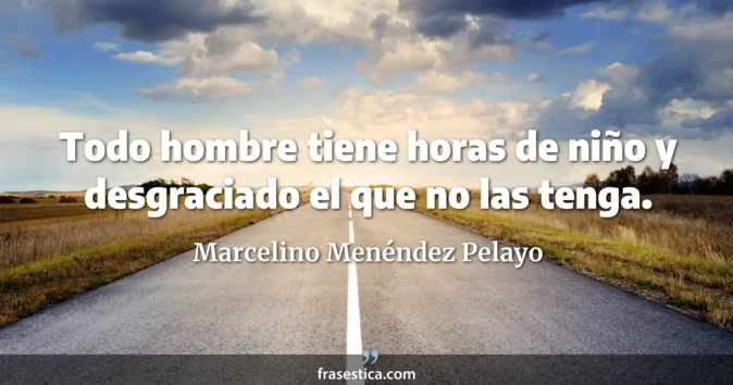 Cita de Marcelino Menéndez Pelayo