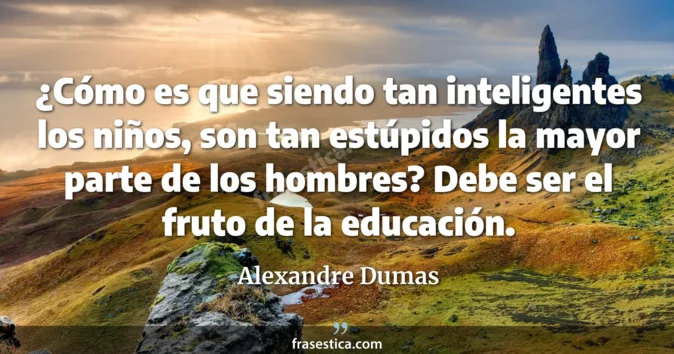 Cita de Alexandre Dumas
