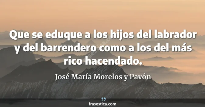 Cita de José María Morelos y Pavón