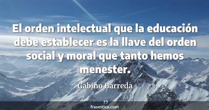 Cita de Gabino Barreda