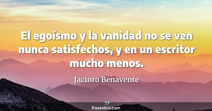 Cita de Jacinto Benavente