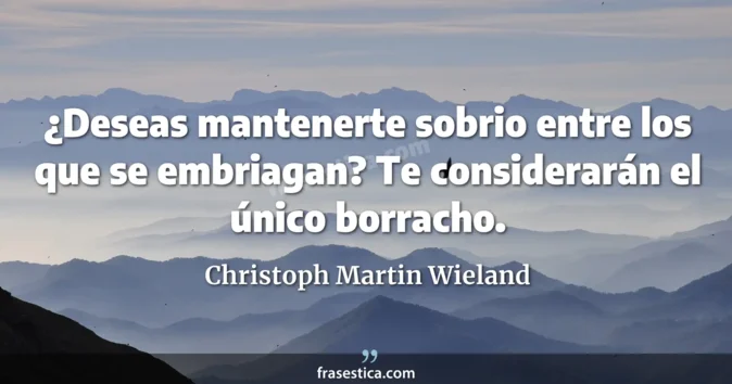 Cita de Christoph Martin Wieland