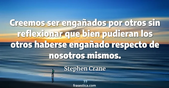 Cita de Stephen Crane