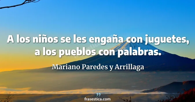 Cita de Mariano Paredes y Arrillaga