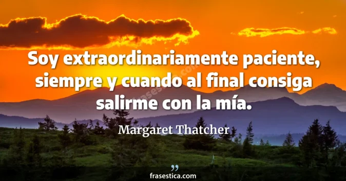 Cita de Margaret Thatcher