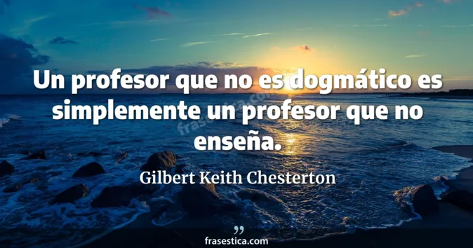 Cita de Gilbert Keith Chesterton
