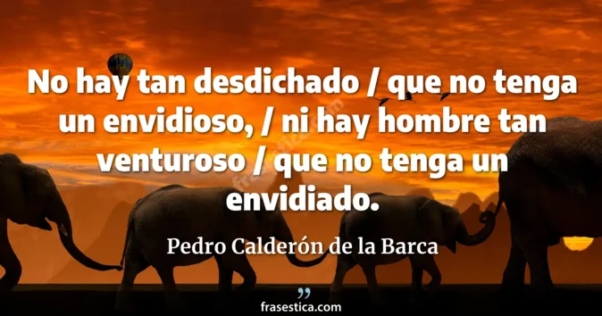 Cita de Pedro Calderón de la Barca