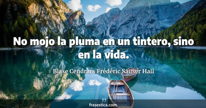 Cita de Blase Cendrars Frédéric Sauser Hall