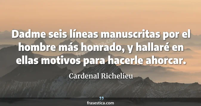 Cita de Cardenal Richelieu