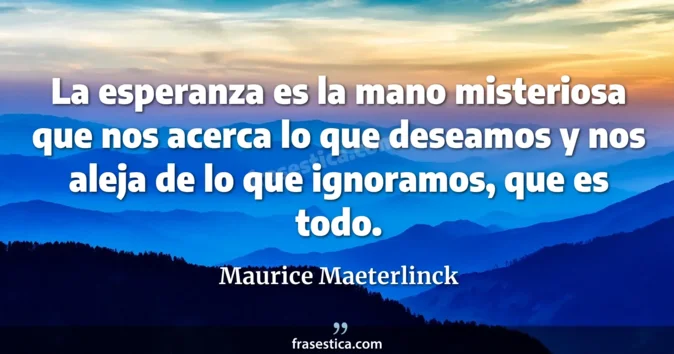 Cita de Maurice Maeterlinck