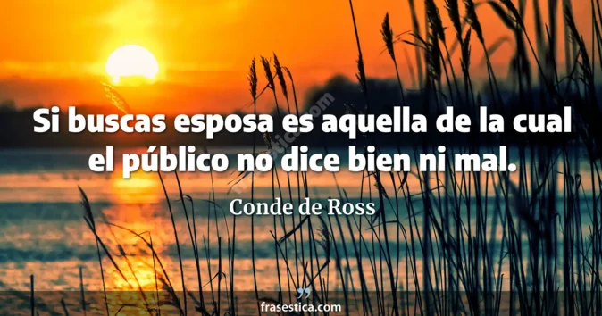 Cita de Conde de Ross