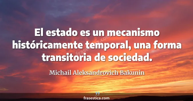 Cita de Michail Aleksandrovich Bakunin