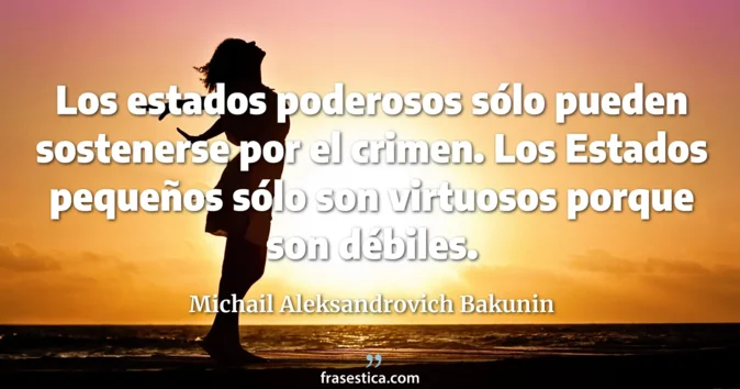 Cita de Michail Aleksandrovich Bakunin