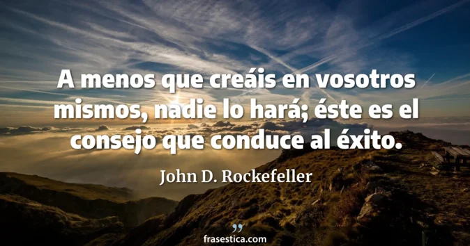 Cita de John D. Rockefeller