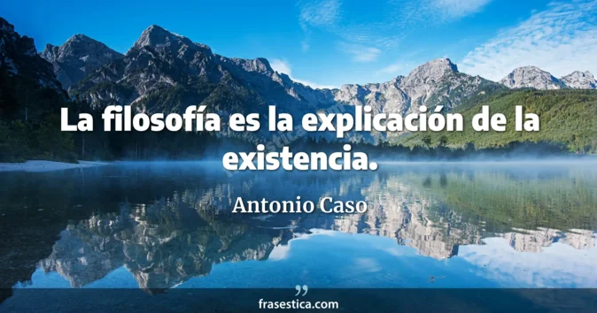 Cita de Antonio Caso