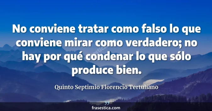 Cita de Quinto Septimio Florencio Tertuliano