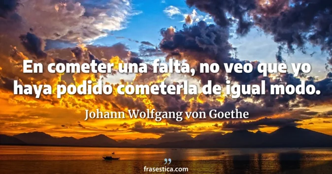 Cita de Johann Wolfgang von Goethe
