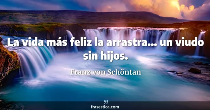 Cita de Franz von Schöntan