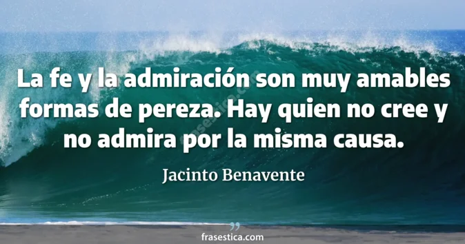 Cita de Jacinto Benavente