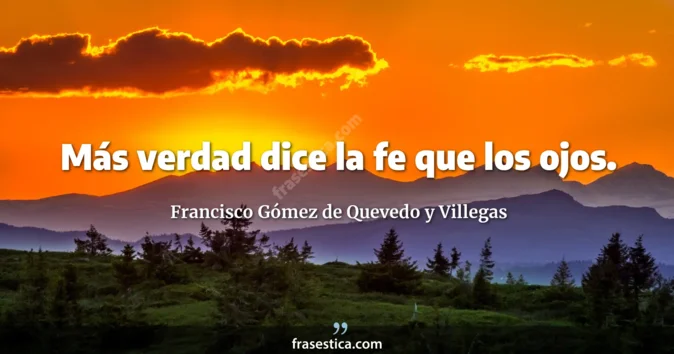 Cita de Francisco Gómez de Quevedo y Villegas