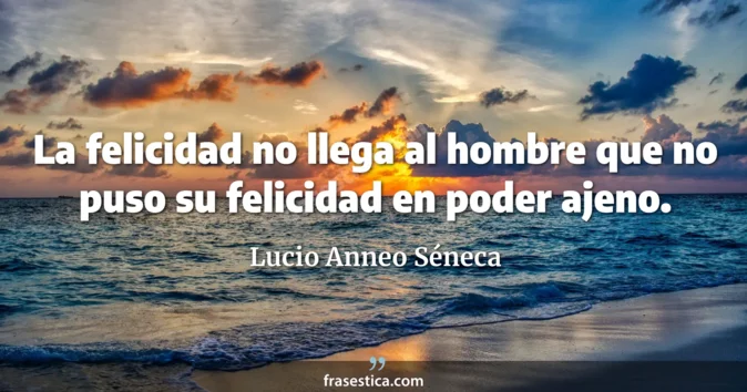Cita de Lucio Anneo Séneca