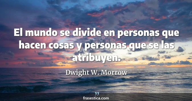 Cita de Dwight W. Morrow