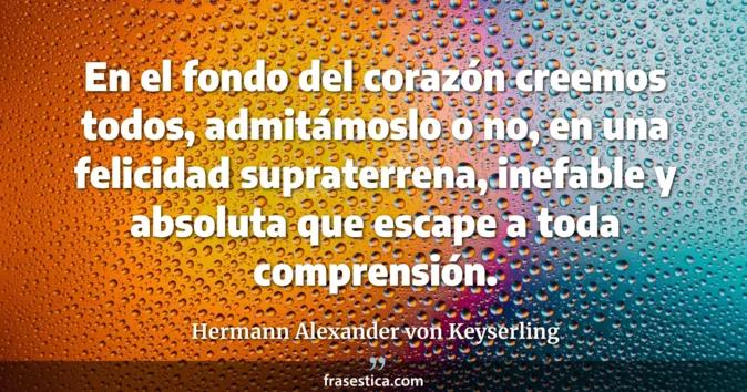 Cita de Hermann Alexander von Keyserling