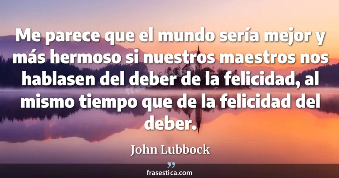 Cita de John Lubbock