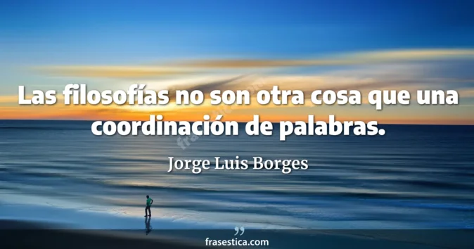 Cita de Jorge Luis Borges