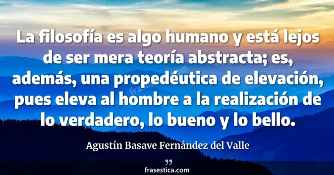 Cita de Agustín Basave Fernández del Valle