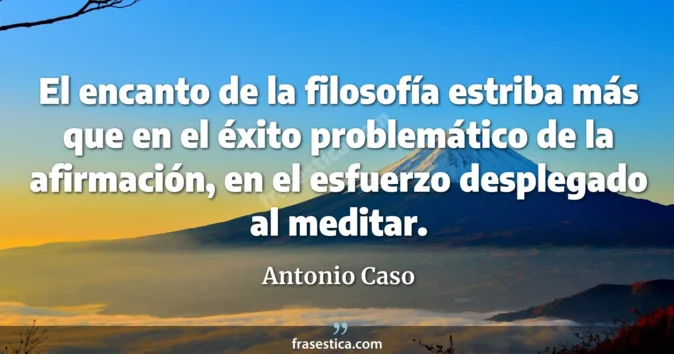 Cita de Antonio Caso
