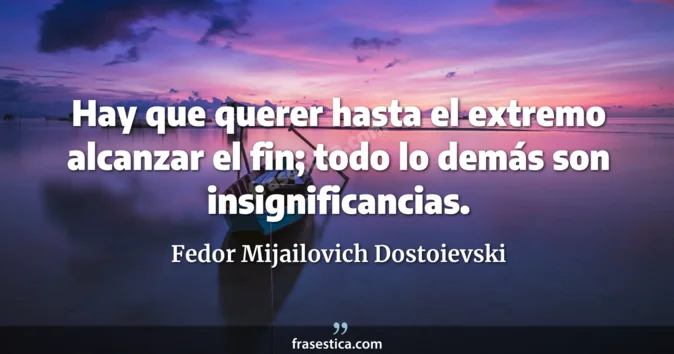 Cita de Fedor Mijailovich Dostoievski