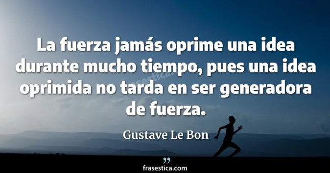 Cita de Gustave Le Bon