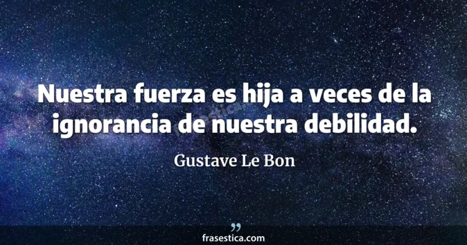 Cita de Gustave Le Bon