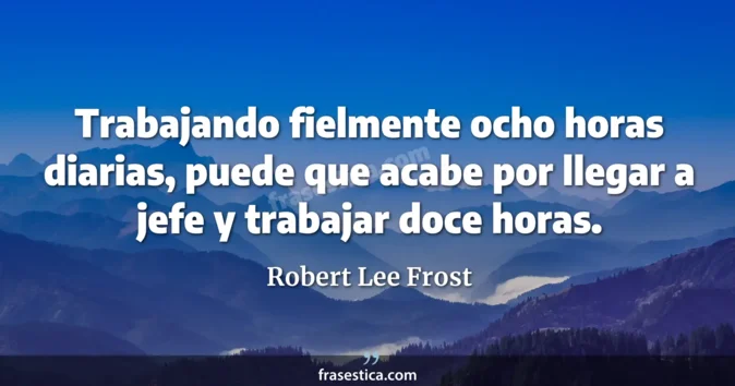 Cita de Robert Lee Frost