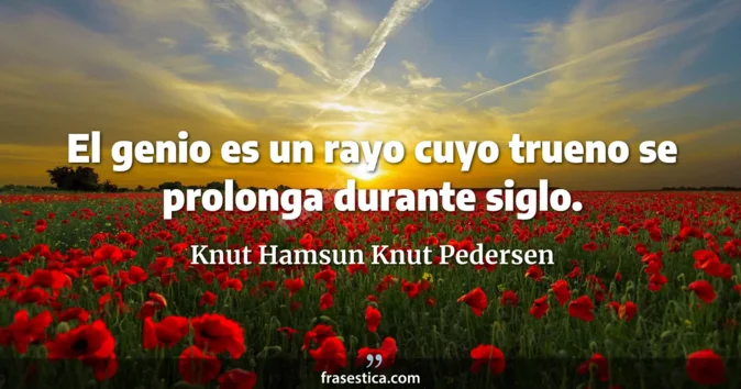 Cita de Knut Hamsun Knut Pedersen
