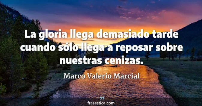 Cita de Marco Valerio Marcial