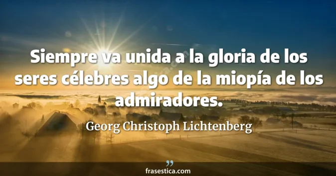 Cita de Georg Christoph Lichtenberg