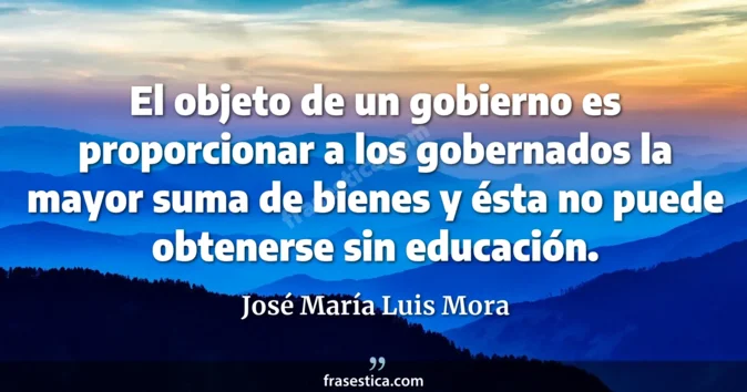 Cita de José María Luis Mora