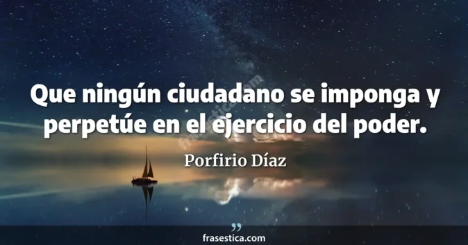 Cita de Porfirio Díaz