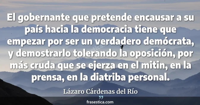 Cita de Lázaro Cárdenas del Río