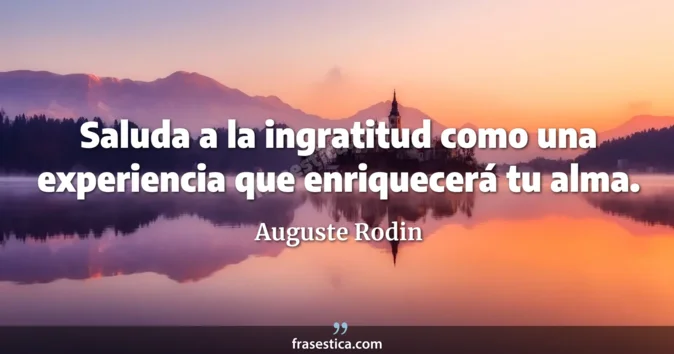 Cita de Auguste Rodin