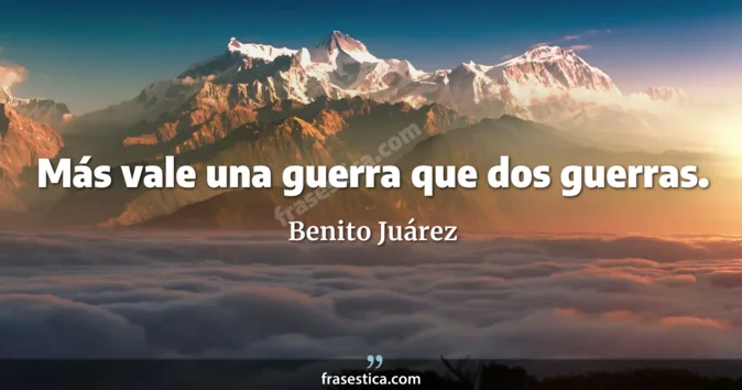 Cita de Benito Juárez