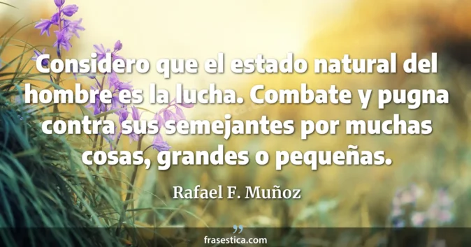 Cita de Rafael F. Muñoz