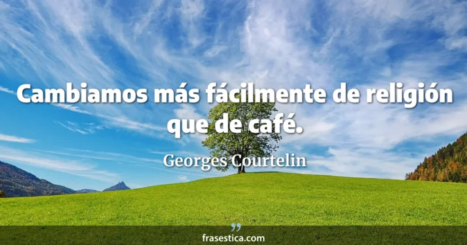 Cita de Georges Courtelin