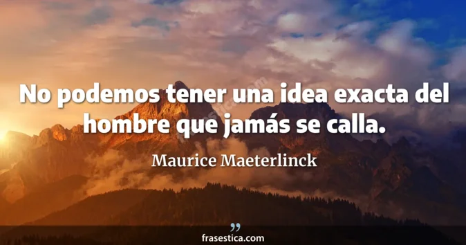 Cita de Maurice Maeterlinck