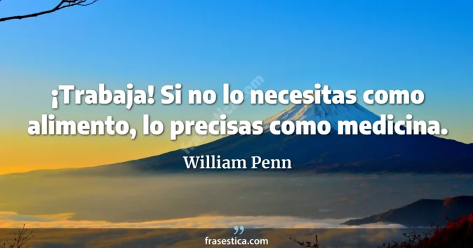 Cita de William Penn