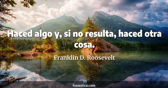Cita de Franklin D. Roosevelt